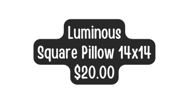 Luminous Square Pillow 14x14 20 00