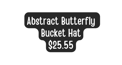 Abstract Butterfly Bucket Hat 25 55